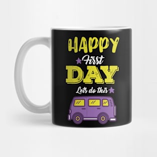 Happy First Day Lets Do this Cute Welcome back to school Teacher Gift For Students kindergarten high school teen girls Mug